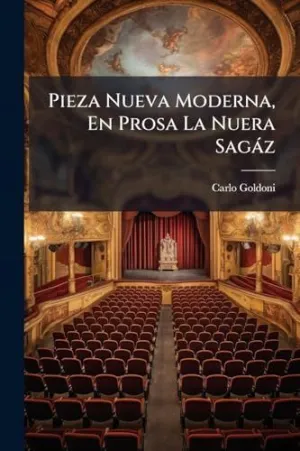 Pieza Nueva Moderna, en Prosa la Nuera Sagã¡Z