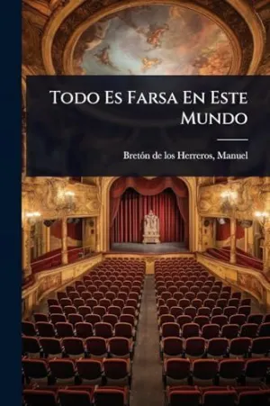 Todo Es Farsa en este Mundo