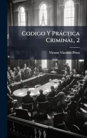 Codigo y Prã¡Ctica Criminal, 2