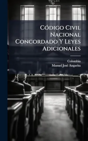 Cã³Digo Civil Nacional Concordado y Leyes Adicionales