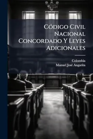 Cã³Digo Civil Nacional Concordado y Leyes Adicionales