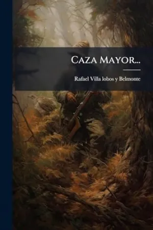 Caza Mayor...