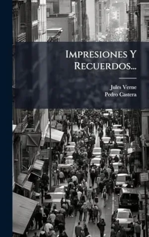 IMPRESIONES Y RECUERDOS...