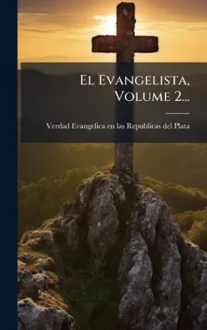 El Evangelista, Volume 2...
