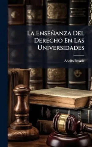 La Enseã±Anza del Derecho en las Universidades