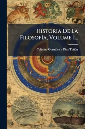 Historia de la Filosofã­a, Volume 1...