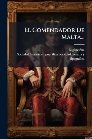 El Comendador de Malta...