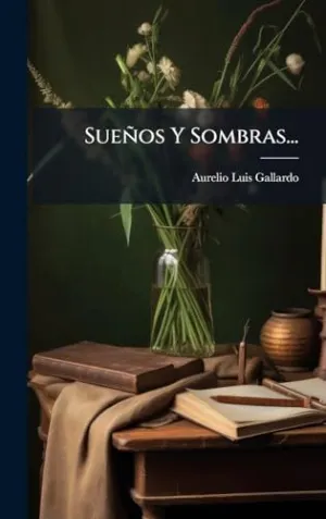 SUEÃ±OS Y SOMBRAS...