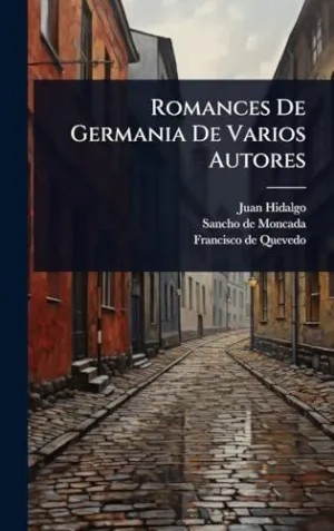 ROMANCES DE GERMANIA DE VARIOS AUTORES