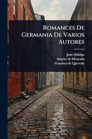 ROMANCES DE GERMANIA DE VARIOS AUTORES