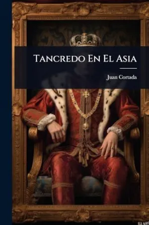 TANCREDO EN EL ASIA
