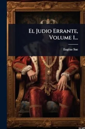 El Judio Errante, Volume 1...