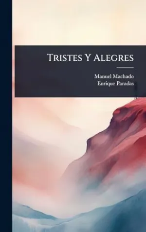 TRISTES Y ALEGRES