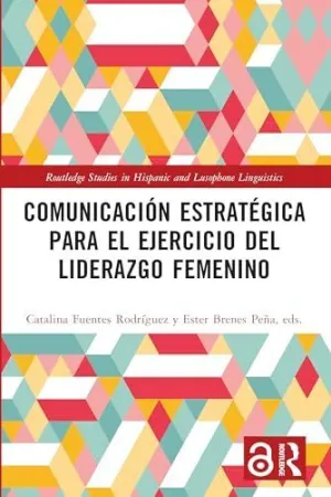 COMUNICACIÓN ESTRATÉGICA PARA EL EJERCICIO DEL LIDERAZGO FEMENINO