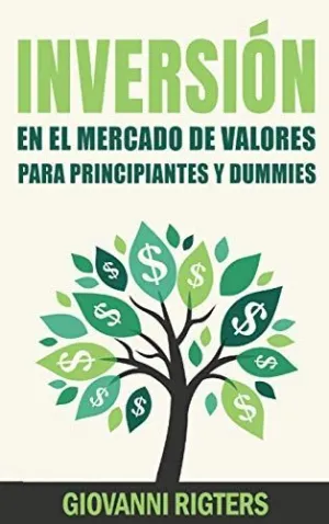 Inversión en el Mercado de Valores para Principiantes y Dummies [Stock Market Investing For Beginners & Dummies]