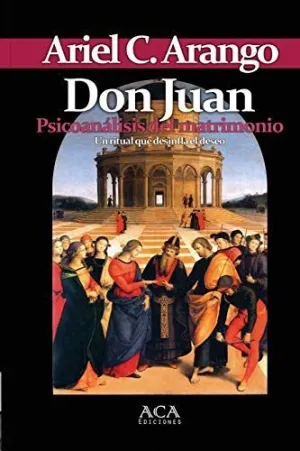 Don Juan. Psicoanalisis del Matrimonio