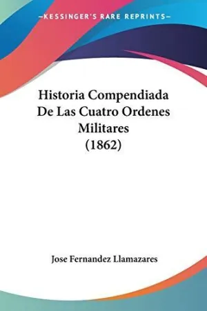Historia Compendiada de las Cuatro Ordenes Militares (1862)
