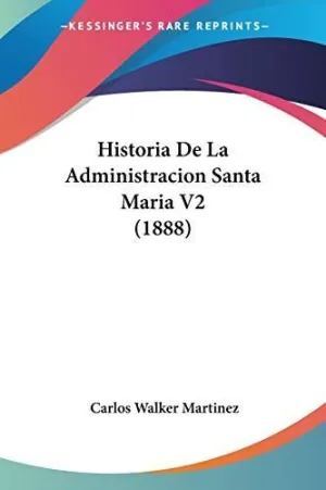 Historia de la Administracion Santa Maria V2 (1888)