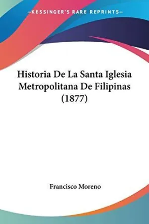 Historia de la Santa Iglesia Metropolitana de Filipinas (1877)