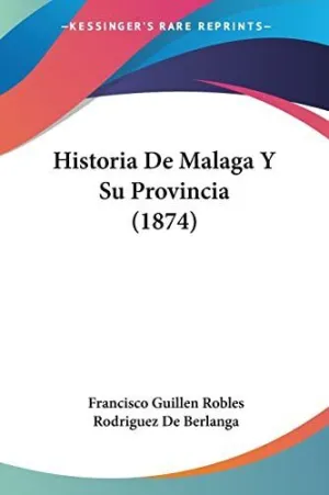 HISTORIA DE MALAGA Y SU PROVINCIA (1874)