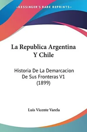 La Republica Argentina y Chile