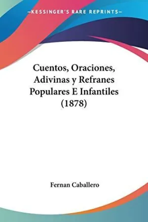 Cuentos, Oraciones, Adivinas y Refranes Populares e Infantiles (1878)