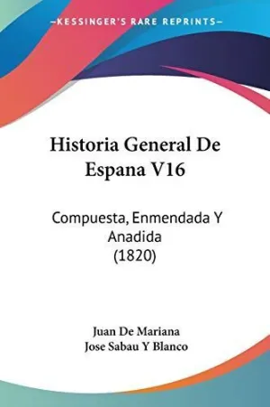 HISTORIA GENERAL DE ESPANA V16