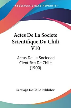 Actes de la Societe Scientifique Du Chili V10