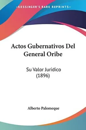 Actos Gubernativos del General Oribe