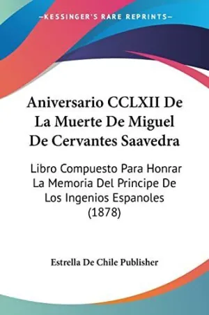 ANIVERSARIO CCLXII DE LA MUERTE DE MIGUEL DE CERVANTES SAAVEDRA
