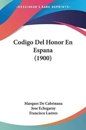 Codigo del Honor en Espana (1900)