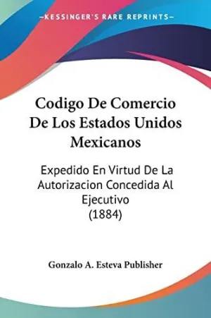 Codigo de Comercio de los Estados Unidos Mexicanos