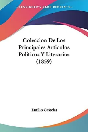 COLECCION DE LOS PRINCIPALES ARTICULOS POLITICOS Y LITERARIOS (1859)