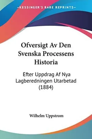 Ofversigt Av Den Svenska Processens Historia