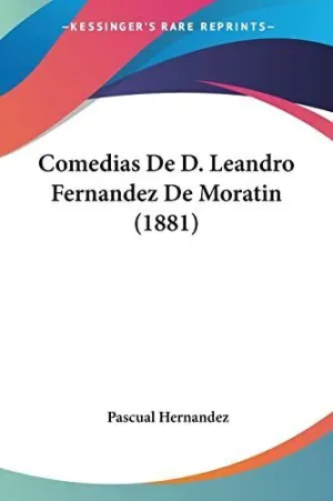 Comedias de D. Leandro Fernandez de Moratin (1881)