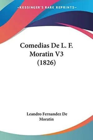 COMEDIAS DE L. F. MORATIN V3 (1826)