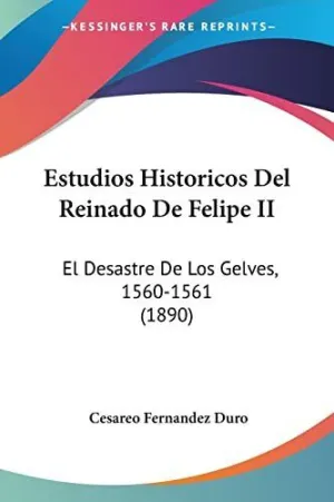 Estudios Historicos del Reinado de Felipe Ii