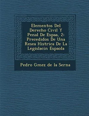 Elementos del Derecho Civil y Penal de Espa A, 2
