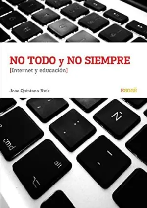 No Todo y no Siempre Internet y Educación