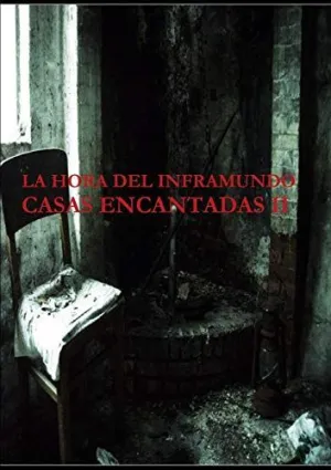 La Hora del Inframundo Casas Encantadas Ii