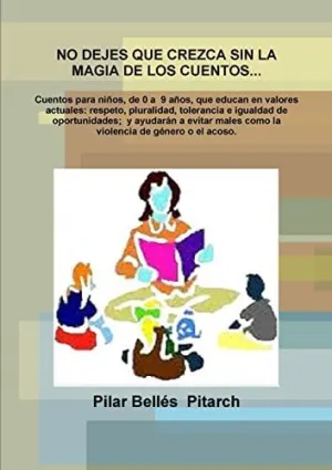 No Dejes que Crezca sin la Magia de los Cuentos...