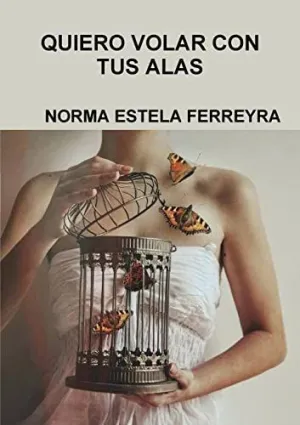 QUIERO VOLAR CON TUS ALAS