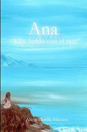 Ana... Ella Hablo con el Mar