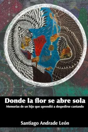 DONDE LA FLOR SE ABRE SOLA DONDE LA FLOR SE ABRE SOLA
