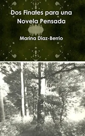Dos Finales para una Novela Pensada