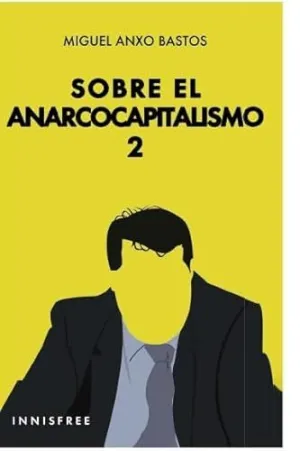 Sobre el Anarcocapitalismo 2