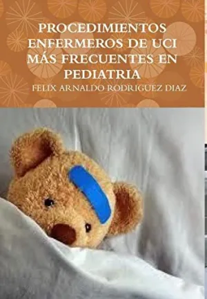 Procedimientos Enfermeros de Uci Mas Frecuentes en Pediatria