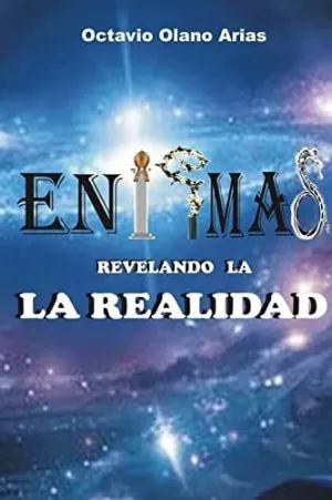 Enigmas Revelando la Realidad