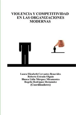Violencia y Competitividad en las Organizaciones Modernas
