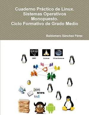 CUADERNO PRÁCTICO DE LINUX. SISTEMAS OPERATIVOS MONOPUESTO. CICLO FORMATIVO DE GRADO MEDIO